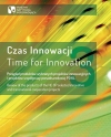 Czas Innowacji 3. Przegląd produktów wybranych projektów innowacyjnych i projektów współpracy ponadnarodowej PO KL